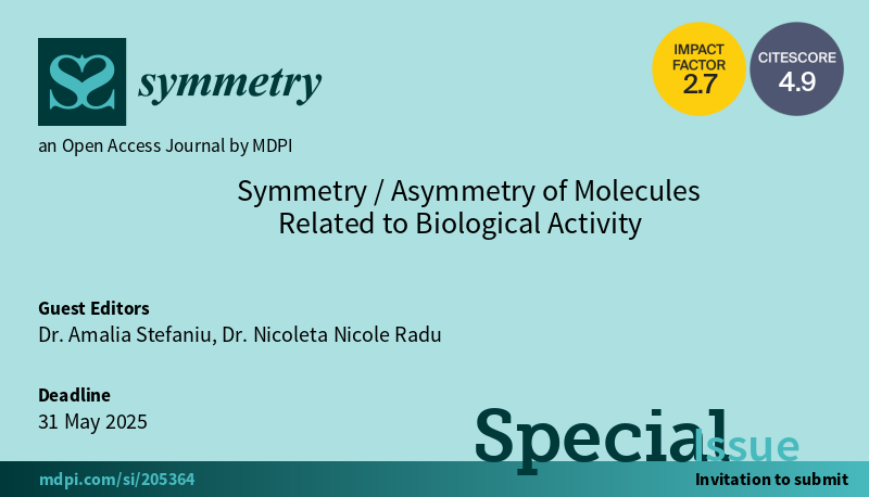 Symmetry_MDPI's tweet photo. #callforpapers #mdpisymmetry New Special Issue open for submission!
Title: Symmetry/Asymmetry of Molecules Related to Biological Activity
Editor: Amalia Stefaniu and Nicoleta Nicole Radu
Detail: https://t.co/fJLwVmYeGX
#protein #biomolecular #biologicalactivity #moleculardocking https://t.co/w74RIIpu1W