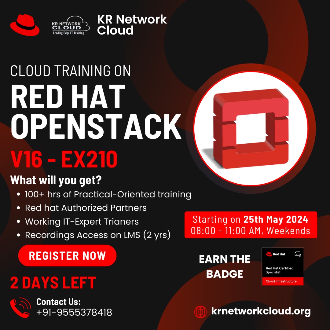 Only two days remain to attend our Red Hat OpenStack Cloud Training (V16 - EX210)! Earn your badge now! 🔴 Language: Hindi only 📞 Contact: +91-9555378418 🌐 Visit: krnetworkcloud.org/course/red-hat… #RedHatOpenStack #CloudTraining #ITTraining #ITCareer #RegisterNow #KRNetworkCloud