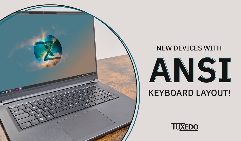 🥳Good News: Fresh TUXEDO Notebooks with ANSI Keyboards 🥳

Some of you prefer an ANSI keyboard layout. We are very pleased: you can order some popular TUXEDOs with ANSI keyboards!

tuxedocomputers.com/en/Good-News-T…

#ansi #tuxedo #keyboard #ISO #USA #notebook #linux #opensource #fresh