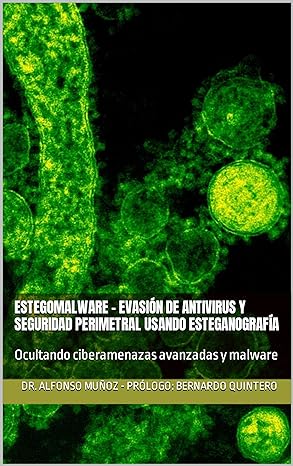 Si te interesa el mundo del #malware #dfir #hacking #criptografia #esteganografia y otras disciplinas #infosec y no has tenido la oportunidad de echarle un vistazo te recomiendo el libro gratuito 'Estegomalware - Evasión de antivirus y seguridad perimetral usando esteganografía: