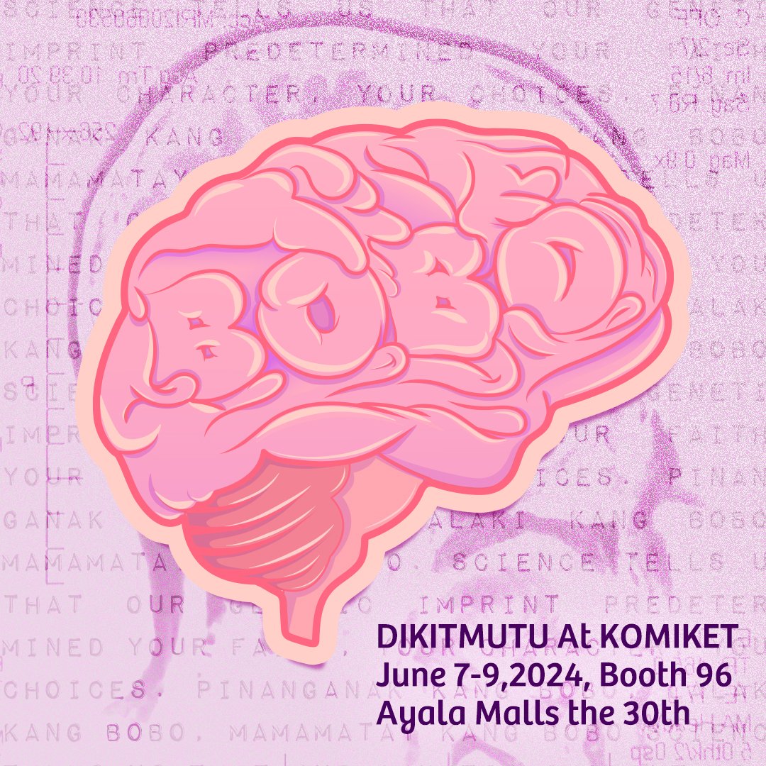 Science tells us that our genetic imprint predetermined your faith, your character, your choices. Pinanganak kang bobo, lalaki kang bobo, mamamatay kang bobo
- Anne Curtis, The Gifted (2014)

Mabibili ang Bobo sticker sa Komiket, week 1. 
June 7-9, 2024