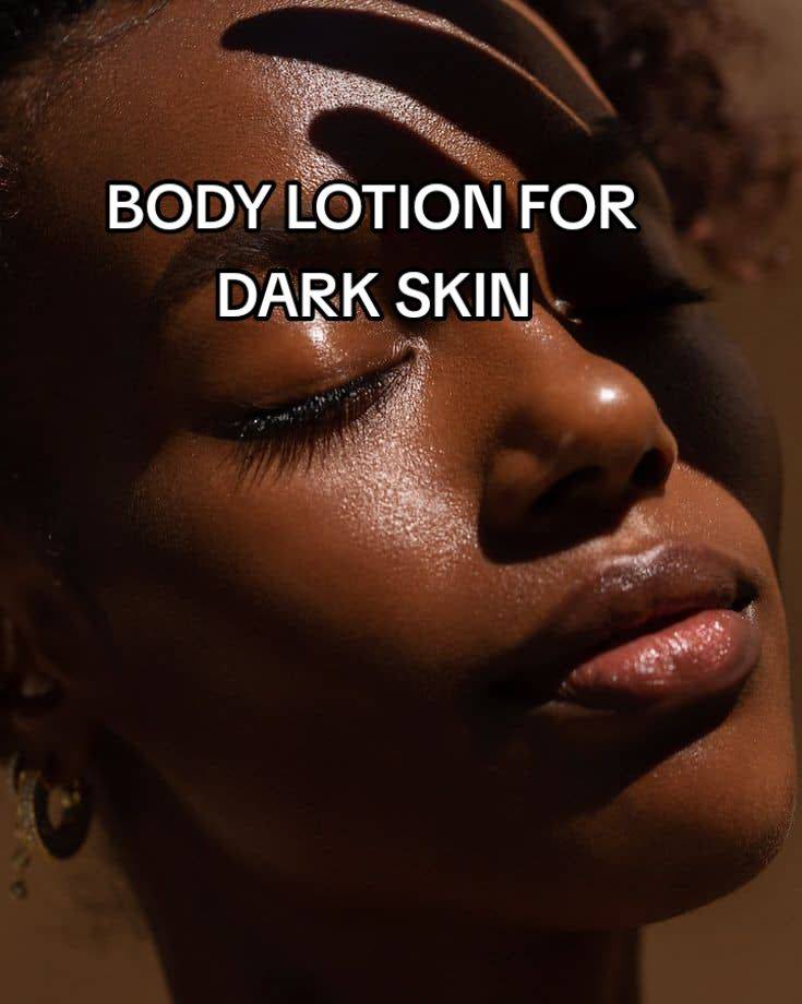 Best body lotion for dark skin and its benefits. A thread 🍷