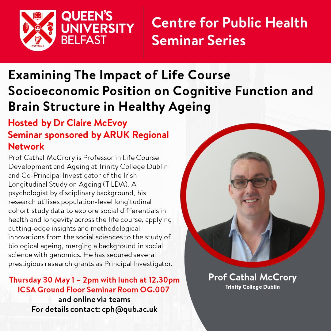 📢 CPH is pleased to invite all to attend a seminar with Professor Cathal McCrory, titled "Examining The Impact of Life Course Socioeconomic Position on Cognitive Function and Brain Structure in Healthy Ageing".
📅 Thursday 30th May
⏰ 1pm
📍    ICSA 0G.007 (Also on MS Teams)