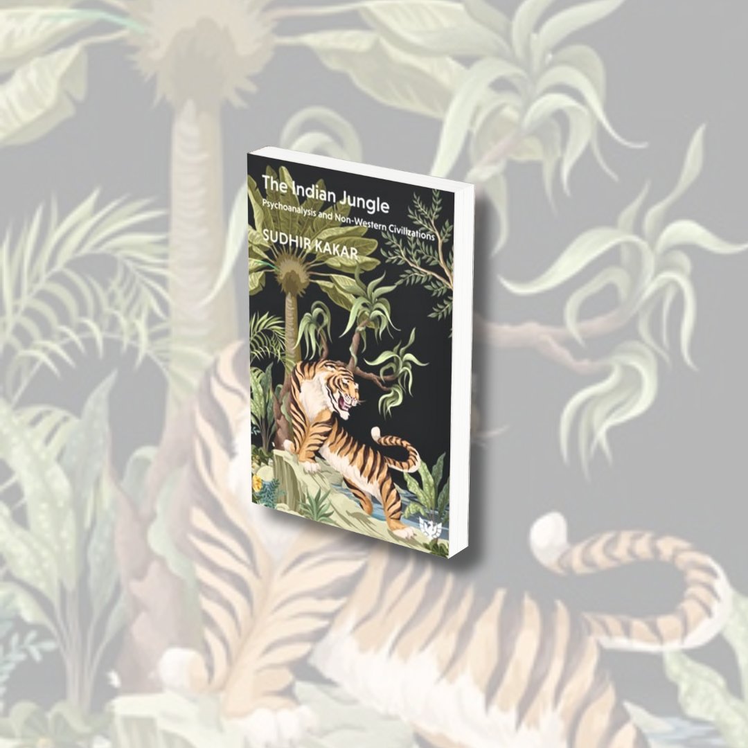 Today's newsletter announces our brand new and much-anticipated title 'The Indian Jungle: Psychoanalysis and Non-Western Civilizations' by Sudhir Kakar! To get your copy of this inspiring and informative work browse bit.ly/4aIikFQ #newbook #psychoanalysis