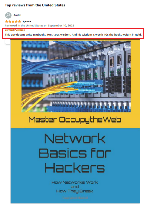 Network Basics for Hackers!

Network Basics, Wi-Fi Hacking, Wireshark, Firewalls, Bluetooth, Car Hacking, SCADA and SDR!  

             "...worth its weight 10x ...in gold!"         

Do you have your copy yet?                    

amzn.to/3K9AMMX