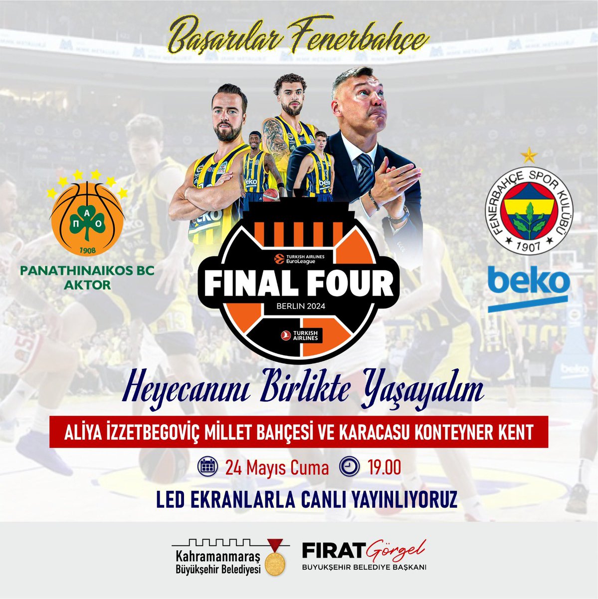 Final Four heyecanını birlikte yaşıyoruz. 🇹🇷 🏀 Fenerbahçe Beko - Panathinaikos 🗓️ 24 Mayıs Cuma 🕖 19.00 Aliya İzzetbegoviç Millet Bahçesi ve Karacasu Konteyner Kent’te Led ekranlarda canlı izliyoruz. #finalfour #EuroLeague