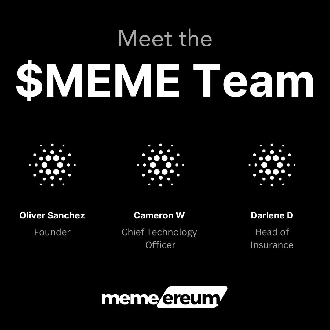 Meet the $MEME team: Pioneers of Your Crypto Journey!

👋 Oliver Sanchez, Co-Founder
From banking to blockchain, Oliver has seen it all.

👋 Cameron W, Chief Technology Officer
Cameron is our tech whiz, pushing the boundaries of blockchain.

👋 Darlene D, Head of Insurance