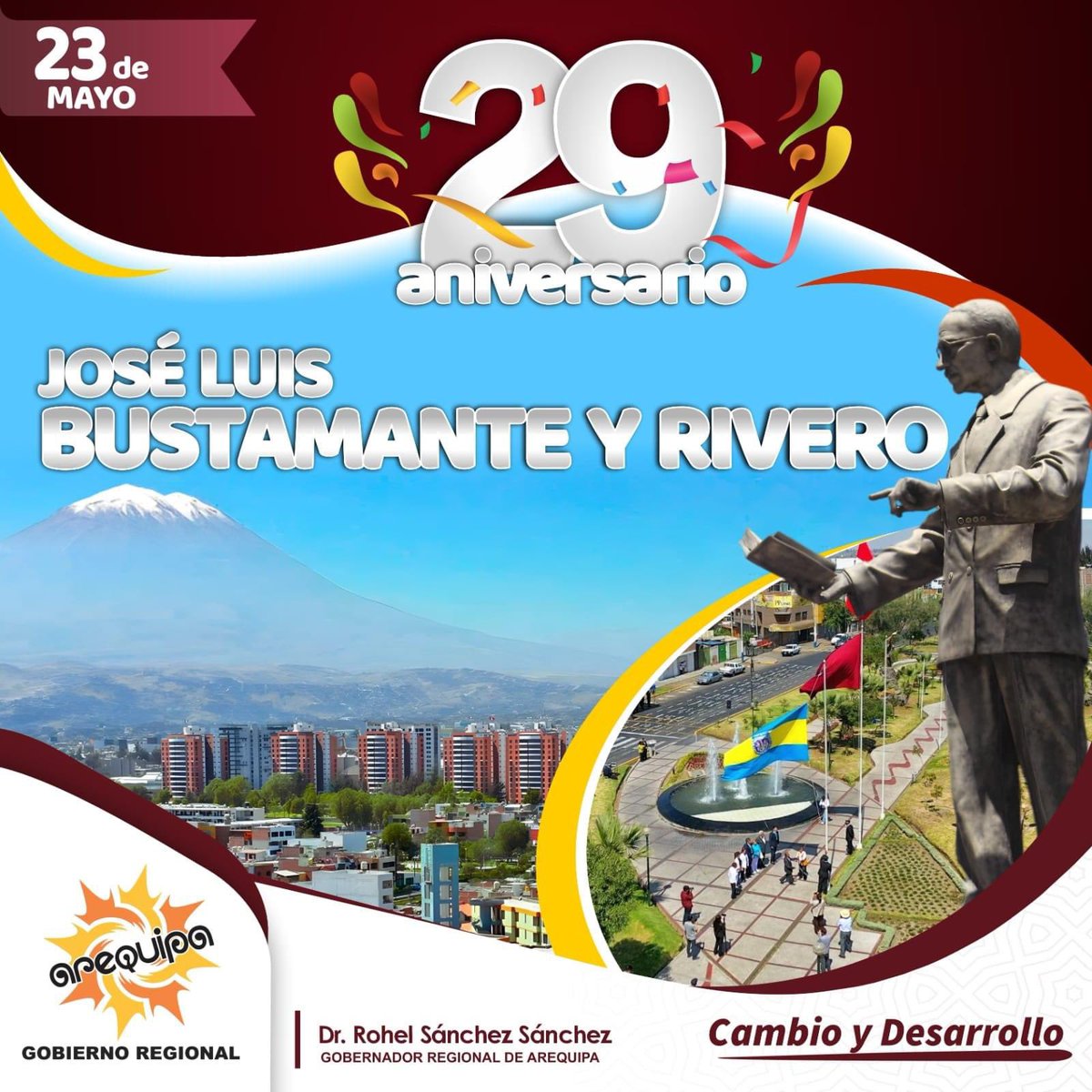 #23DeMayo: 🎉¡Feliz 29 aniversario José Luis Bustamante y Rivero!🎊🎉 José Luis Bustamante y Rivero, es la gesta de un pueblo viril, en mi tierra nació la nobleza que surgió al calor de la Ley. #CambioYDesarrollo