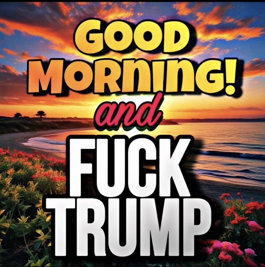 Happy Thursday & FUCK trump. 🖕🏽