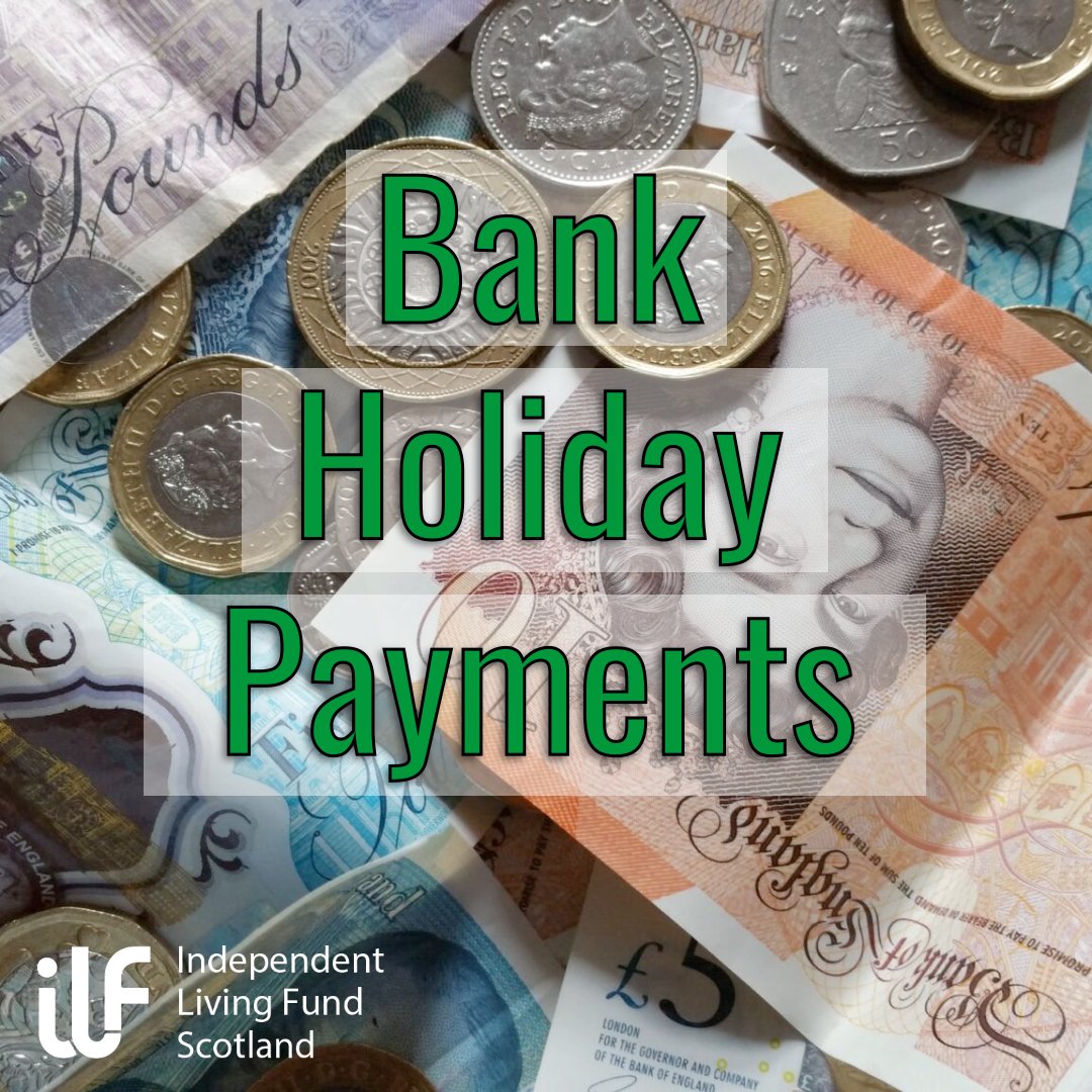 Monday 27 May is a Bank Holiday. As a result of this, ILF Scotland recipients who would usually receive their payment on that date will now be paid on Friday 24 May instead. We'll still be open on Monday as usual if you need us!