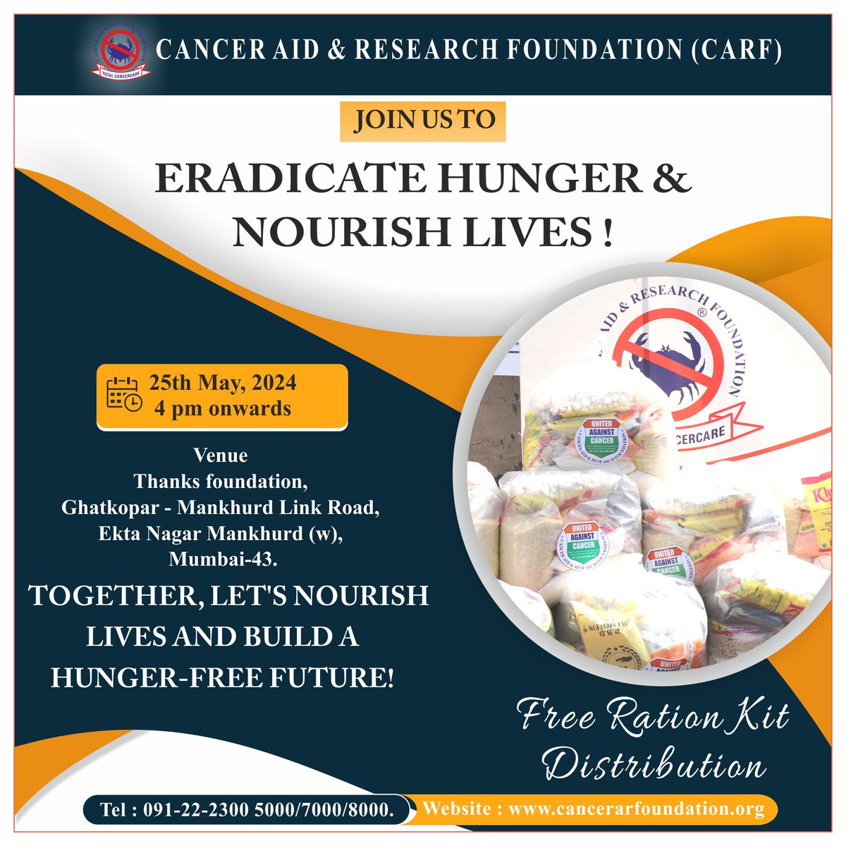 Join us to distribute essential ration kits and help fight hunger.

📅 Date: 25th May 2024, 
🕓 Time: 4:00 PM onwards
Together, let's fight hunger and spread kindness. See you there!
For any further details, please visit cancerarfoundation.org

#Canceraid  #HungerEradication