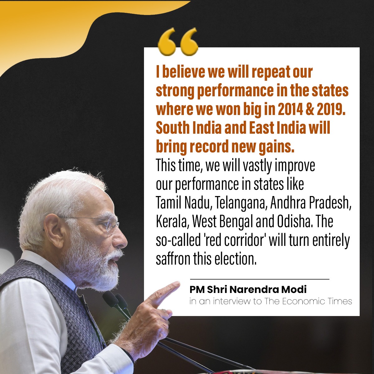 I believe we will repeat our strong performance in the states where we won big in 2014 and 2019. South India and East India will bring record new gains. - PM Shri @narendramodi