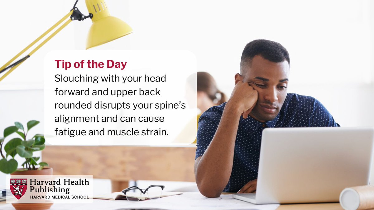 Slouching can cause fatigue: Slouching with your head forward and upper back rounded disrupts your spine’s alignment and can cause fatigue and muscle strain. #HarvardHealth #TipoftheDay bit.ly/3WR4zki