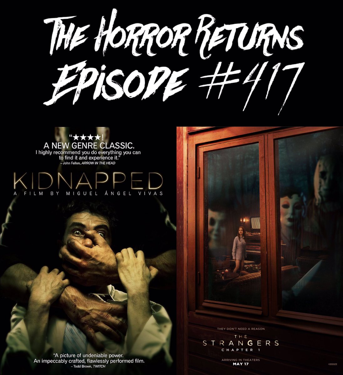 #TheHorrorReturns - Ep. #417: #Kidnapped (2010) & #TheStrangersChapter1 (2024) Is Now Available At thehorrorreturns.com. #THRPodcastNetwork #Horror #HorrorFamily #HorrorCommunity #HorrorPodcast #Podcast #Podcasting #PodLife #PodernFamily #PodcastHQ #PodNation #MutantFam