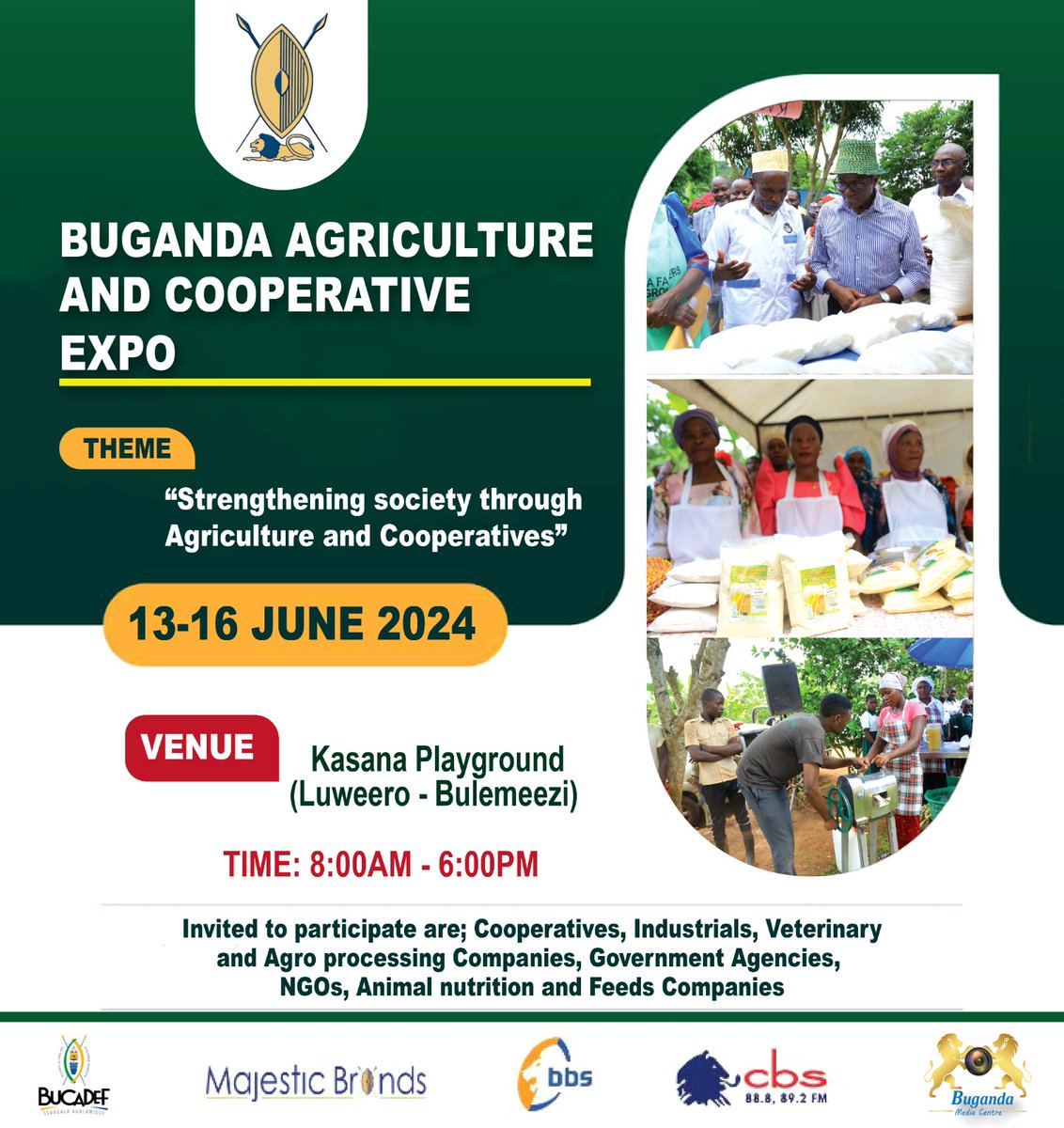 The Buganda Agriculture and Cooperative Expo happening next month from the 13th to the 16th June, 2024. 

The general public is called to take part in this Kingdom initiative where you will be required to buy an exhibition tent to showcase your products. 

#ObwakabakaBwaBuganda