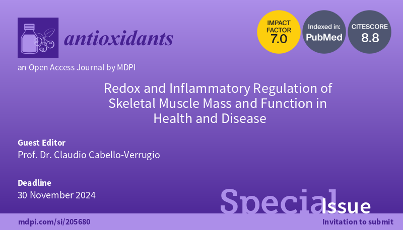 📢New #SpecialIssue 'Redox and Inflammatory Regulation of #SkeletalMuscle Mass and Function in Health and Disease' guest edited by Prof. @claudiocabellov from @labmuscleunab of @uandresbello is now open for submissions! 👉Submit Your Papers：mdpi.com/si/205680