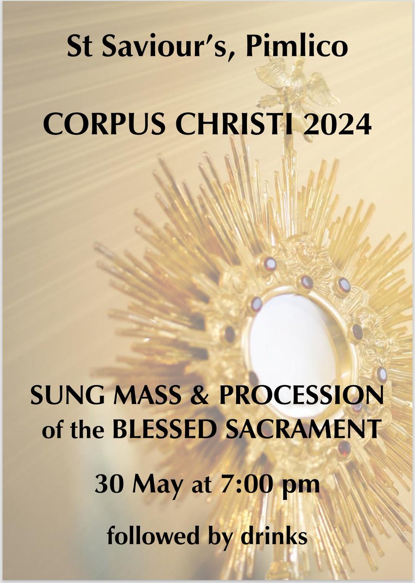 Join us for #CorpusChristi on Thursday 30 May - Mass, Procession and Fr Robert Kosak of <a href="/StPaulsLondon/">St Paul's Cathedral</a> preaching - followed by drinks <a href="/StSavioursSW1/">St Saviour's Pimlico</a> <a href="/StSavioursMusic/">Music at St Saviour’s Pimlico</a>