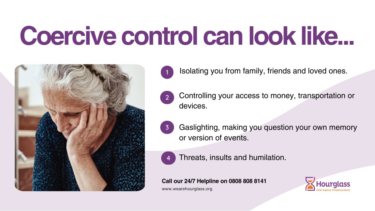 Controlling finances, threats and gaslighting are all aspects of #CoerciveControl. If you're over 60 and experiencing any of these or are worried about an older person who is, you can call our 24/7 helpline on 0808 808 8141 or visit wearehourglass.org for more.