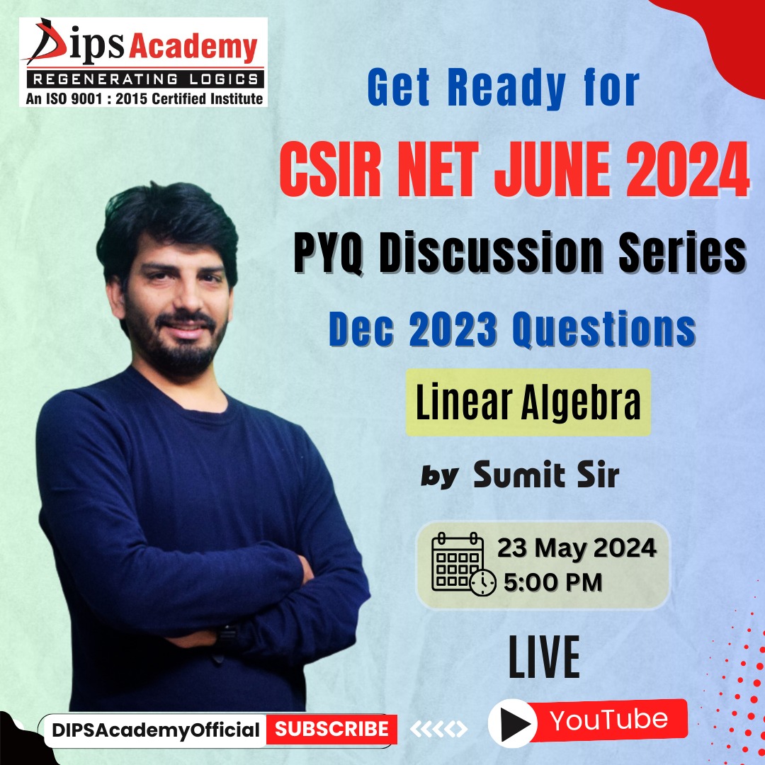 dipsacademymath's tweet image. Get Ready for CSIR NET June 2024 Exam with PYQ Discussion Series
Topic: Linear Algebra by Sumit Sir

Set Reminder now: youtube.com/live/7LS8sguGO…

📅 Date: 23 May 
⌚ Time: 05:00 PM

#csirnet #maths #questiondiscussion #linearalgebra #BuddhaPurnima #Camon30SaleIsLive #बुद्ध_पूर्णिमा