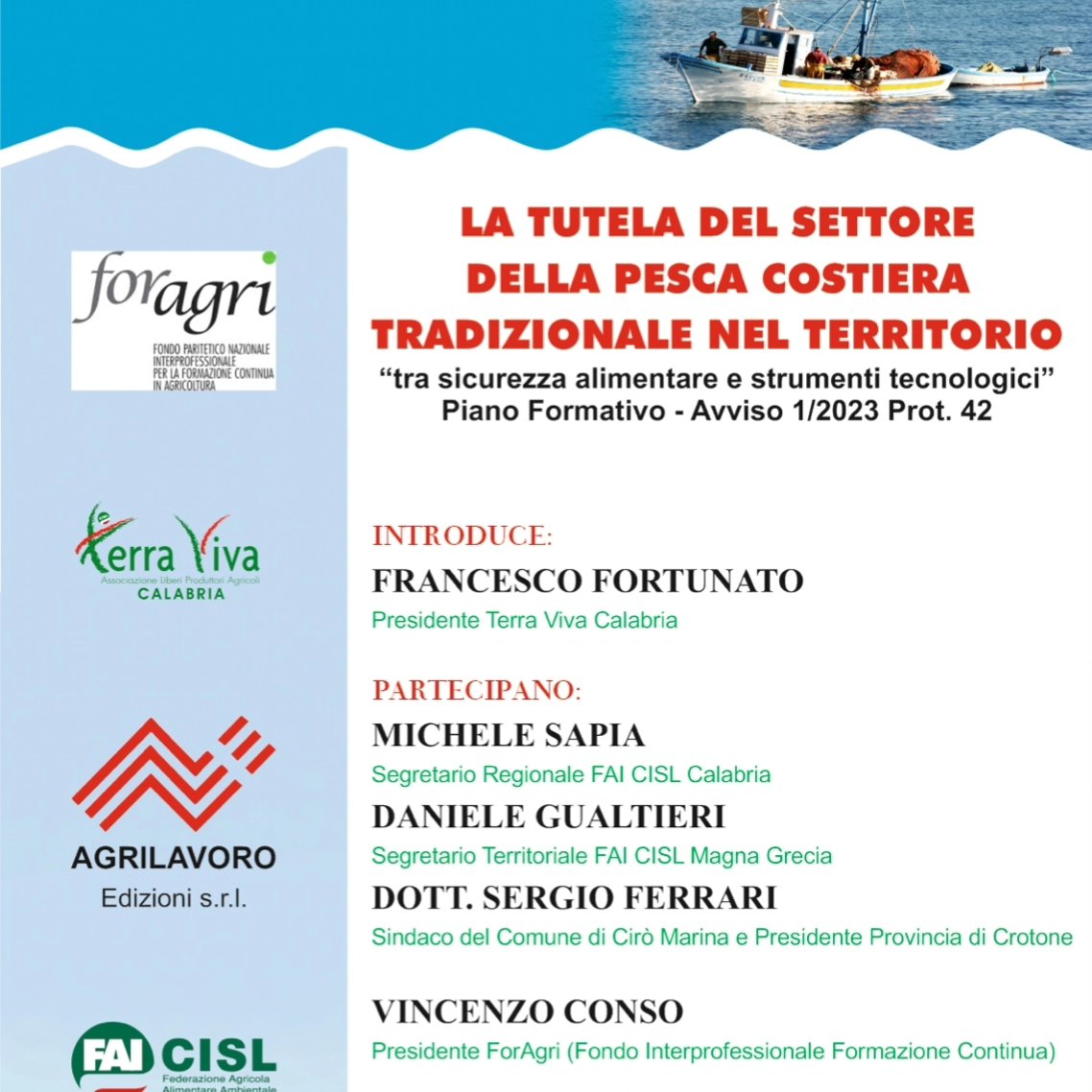 TerraVivaCisl's tweet photo. 🎣Ciro’Marina, Palazzo Porti #workshop finale corso di formazione #TerraVivaCalabria finanziato da #foragri presentato da #agrilavoro su #sicurezzaalimentare e strumenti tecnologici. Con: F.Fortunato, M.Malena, M.Sapia, D.Gualtieri, L.Andreotti, S. Ferrari G.Gatti, V.Conso #pesca https://t.co/jUtUWvxWca