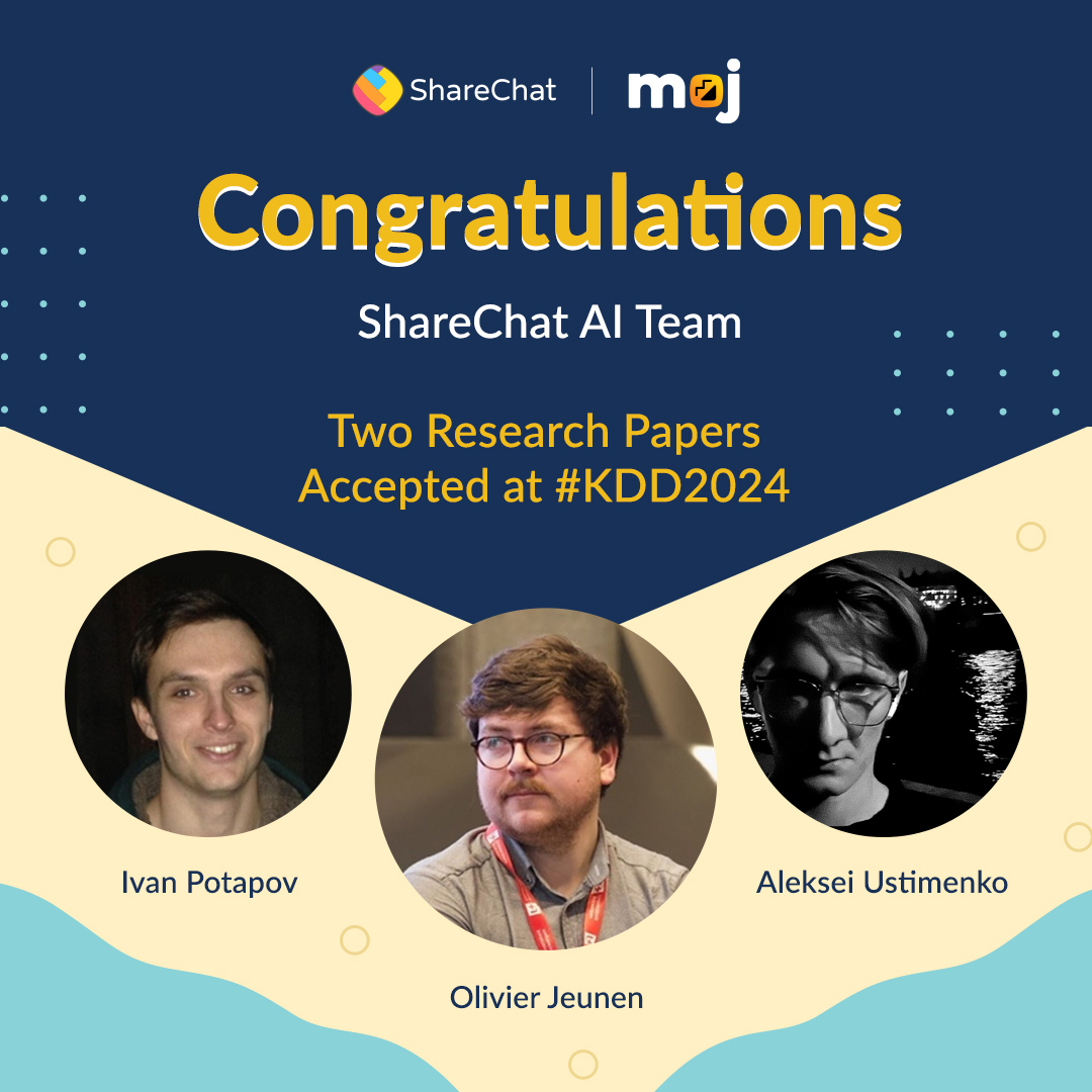 ShareChat AI team tops the charts! Two AI research papers are selected at #KDD2024.

Congratulations, @olivierjeunen, Ivan Potapov and Aleksei Ustimenko! 🎉

arxiv.org/abs/2402.03915
arxiv.org/abs/2307.15053

#AI #ML #DecisionScience #ContentCreation