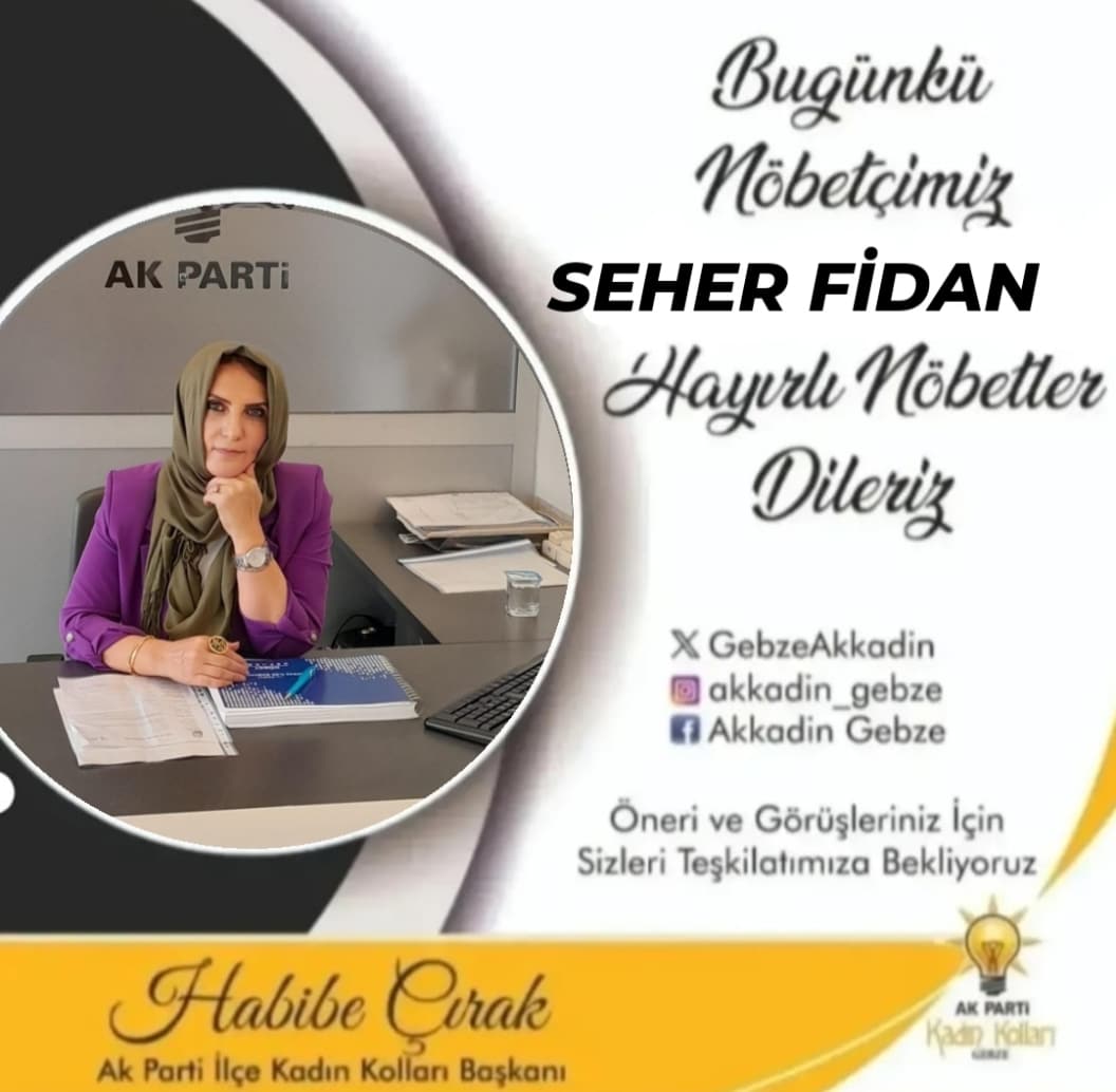 İlçe Teşkilatımızda bugün,nöbetçi İlçe Yöneticimiz SEHER FİDAN Hayırlı nöbetler diliyoruz. 🇹🇷 #AkKadınGebze #İnandığınYoldaYürü #DurmakYokYolaDevam🇹🇷