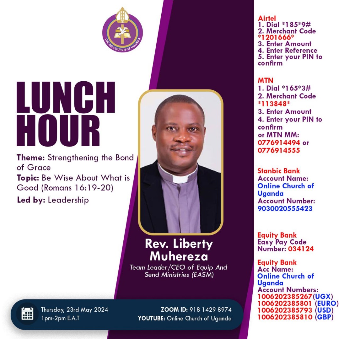 Join us for Lunch hour. Our Preacher today is Rev Liberty Muhereza @LibertyMuhereza    team leader /CEO of Equip and Send Ministries. @Dofkigezi
@CBugolobi @ChurchofUganda_ @coumartyrs2023 #DigitalWitnessing #MediaEvangelism . Zoom link: zoom.us/j/91814298974