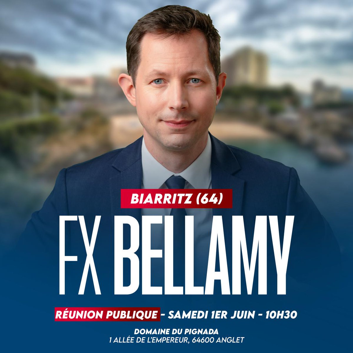 Retrouvons-nous le samedi 1er Juin à Biarritz. #AvecBellamy