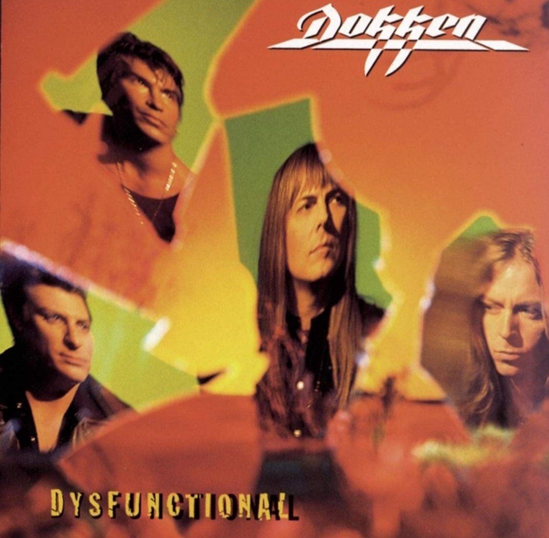 May 23, 1995. The album called 'Dysfunctional' is released.  It is the fifth studio album by the American hard rock and heavy metal band DOKKEN.