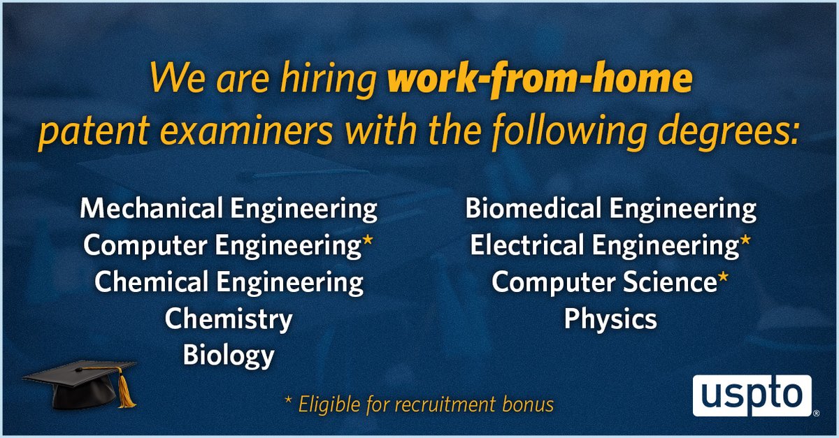 If you’re graduating with a science or engineering degree, consider a career advancing innovation. Patent examiners may work from home from their location of choice in the U.S. and Puerto Rico. You don’t have to be a recent graduate to apply: bit.ly/patent-23.