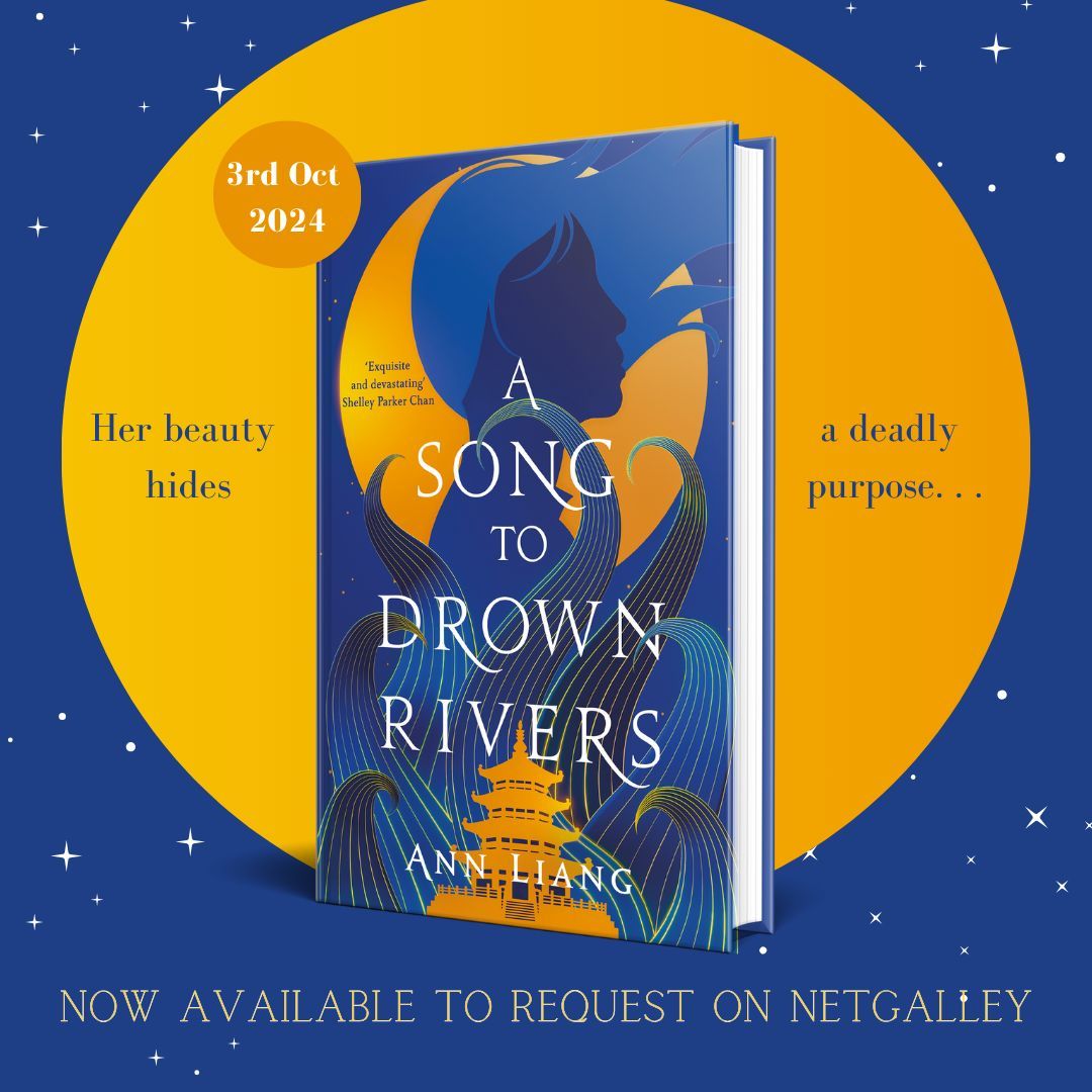 Be swept away by a tale of womanhood, sacrifice and love. . .✨ We're so excited that #ASongToDrownRivers, the new adult fantasy novel by @AnnLiangY, is now available to request on NetGalley! Out on October 3rd, you can pre-order your copy now 💖 buff.ly/3QRJ7YM