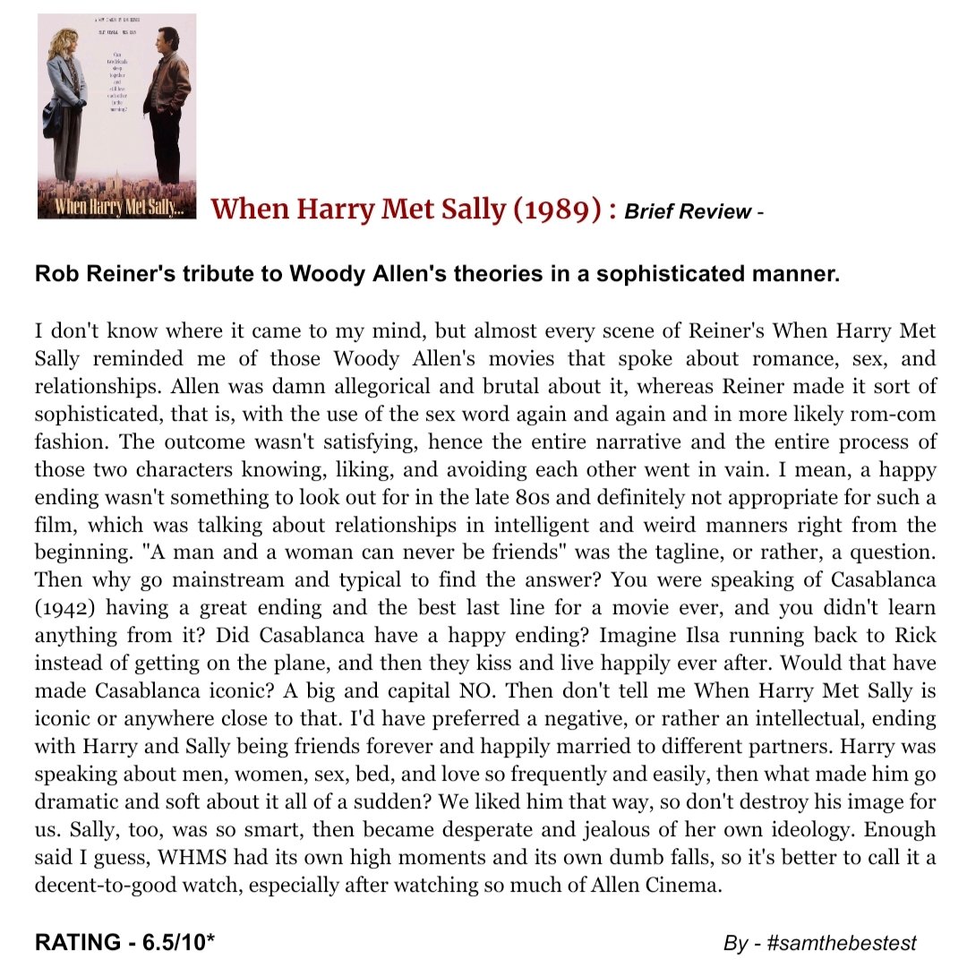 #WhenHarryMetSally (1989) : 

Rob Reiner's tribute to Woody Allen's theories in a sophisticated manner.

RATING - 6.5/10*

#RobReiner #BillyCrystal #MegRyan #CarrieFisher #BrunoKirby #StevenFord #LisaJanePersky #MovieReview #FilmReview #HollywoodMovie #WHMS