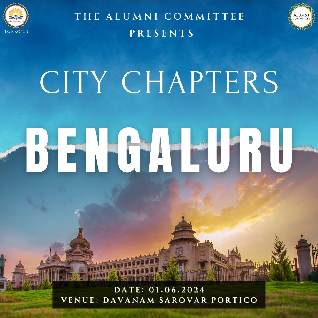 IIM Nagpur proudly welcomes all alumni to an unforgettable event - The City Chapters, organized by the Alumni Committee of IIM Nagpur! Mark your calendars for an evening of excitement on June 1st at Davanam Sarovar Portico, Bangalore. We look forward to your presence.