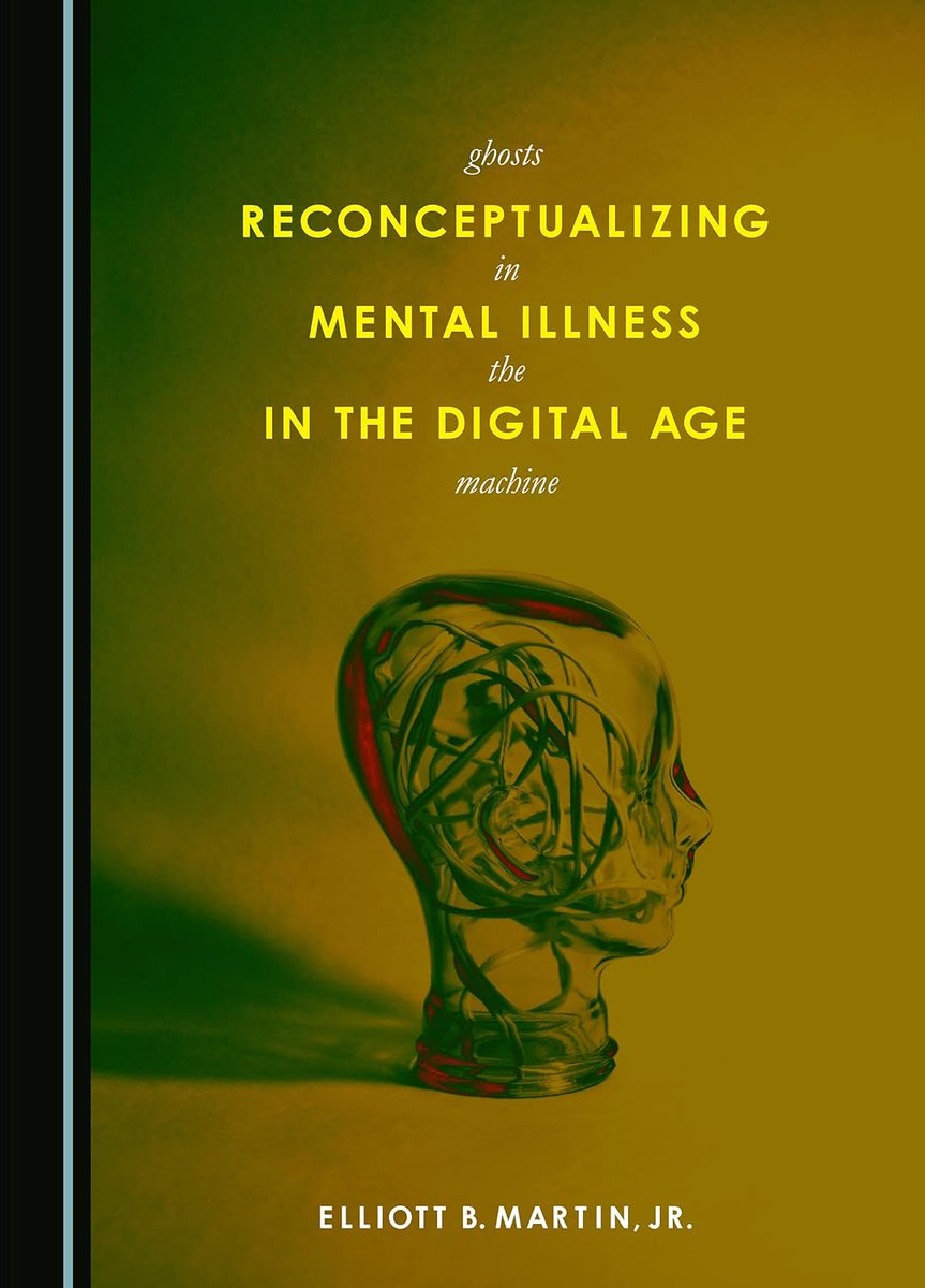 OnlineBookClub.org (@twbookclub) on Twitter photo #BookoftheDay, May 23rd — #NonFiction, #Rated5stars
#FREE through the Review Team!:
forums.onlinebookclub.org/shelves/book.p…
Reconceptualizing Mental Illness in the Digital Age: Ghosts in the Machine by Elliott B. Martin, Jr.
Follow <a href="/ElliottMartinJr/">Elliott Martin</a>
Publisher: <a href="/CamScholars/">Cambridge Scholars</a> #BookoftheDay, May 23rd — #NonFiction, #Rated5stars
#FREE through the Review Team!:
forums.onlinebookclub.org/shelves/book.p…
Reconceptualizing Mental Illness in the Digital Age: Ghosts in the Machine by Elliott B. Martin, Jr.
Follow <a href="/ElliottMartinJr/">Elliott Martin</a>
Publisher: <a href="/CamScholars/">Cambridge Scholars</a>