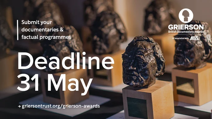 Background image of Grierson trophies. Text reads: Deadline 31 May. Submit your documentaries & factual programmes. The Grierson Awards logo w All3Media is in the corder. > griersontrust.org/grierson-awards