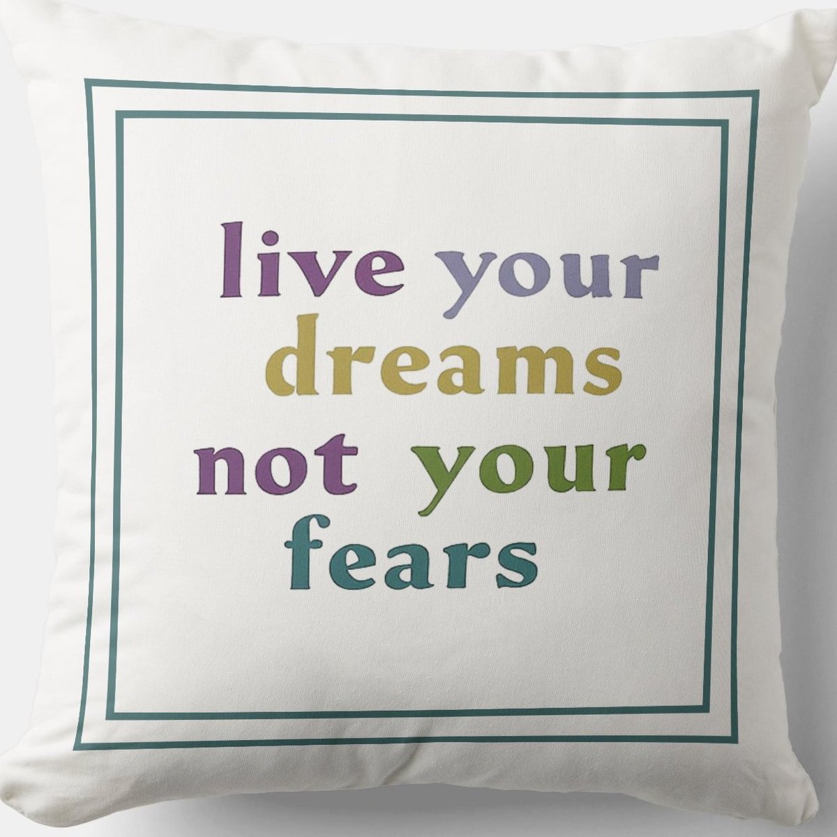 Live Your Dreams #Cushion zazzle.com/live_your_drea… Not Your Fears #Pillow #Homedecoration #uniquegift #giftideas #giftformom #giftidea #pillows #giftshop #giftsforher #giftsformom #faith #hope #MotivationalQuotes #motivational #inspirational #DREAMS #PersonalizedGifts #FEARNOT #GN