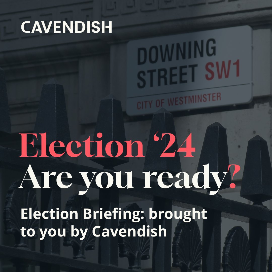 In 6 weeks’, time the policy and political environment for your organisation could look very different. Are you ready? 1. Reach out for an election #healthcheck 2. Download our election briefing here: cavendishconsulting.com/local-election… #CavInsight #CavForesight #UKGeneralElection