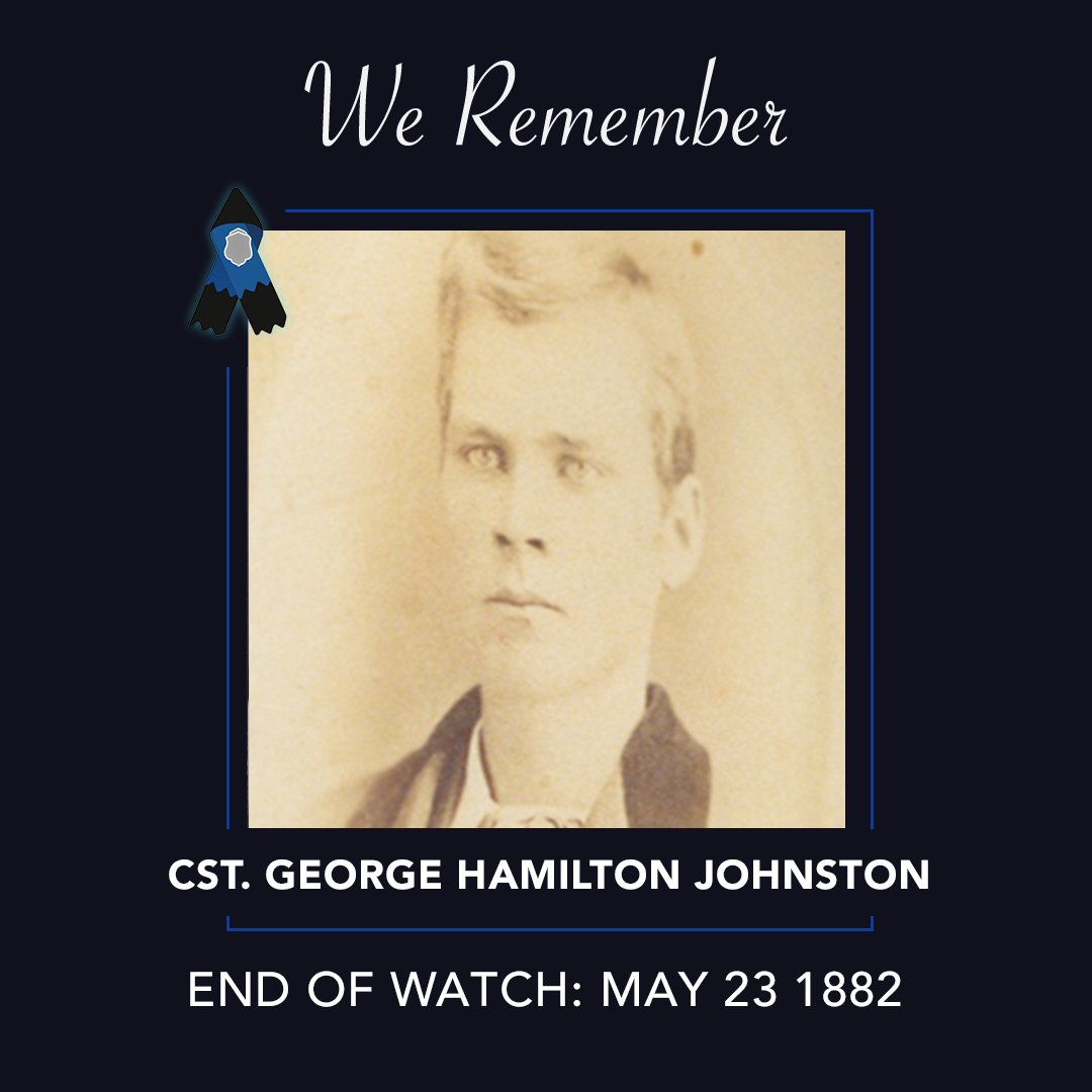 We remember Cst. George Hamilton Johnston, who was killed when he was accidentally shot in Fort Walsh, Northwest Territories on May 23, 1882. #RCMPNeverForget