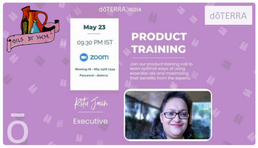 Thursday Product Training Call on Zoom by Ritu Jain - 23rd May 2024
Dear, doTERRA India 
👇
Topic – Essentials Oils For Emotions
23rd May, Thursday at 9:30 pm India time
👇
bit.ly/doTERRAtraining
>
#OilsByNem #EssentialOils #cptg #Wellness #EssentialOilsIndia #Oils4Life #OilUp~!