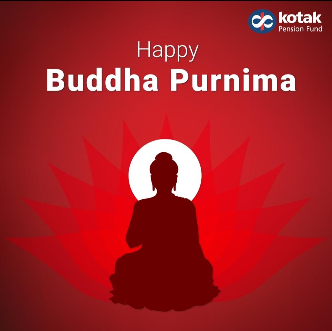 Kotak Pension Fund wishes you a very happy Buddha Purnima. May this day bring peace, wisdom, and enlightenment to all.

#PeaceAndWisdom #Enlightenment
#HappyBuddhaPournima
#SpiritualJourney #Mindfulness
#BuddhaBlessings #InnerPeace
#Kotak #PensionHaiToTensionNahi #NPSZaruriHai