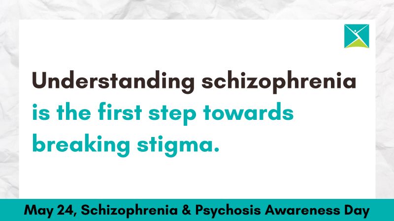 May 24th is Schizophrenia & Psychosis Awareness Day.💚