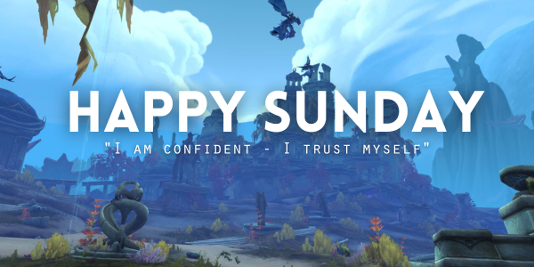 Happy Sunday everyone! 🌞🌸🌟
'I am confident - I trust myself'
You are strong. You are courageous. You are capable. You can do anything you set your mind to! BELIEVE!

- Image from #WorldOfWarcraft #DailyAffirmation