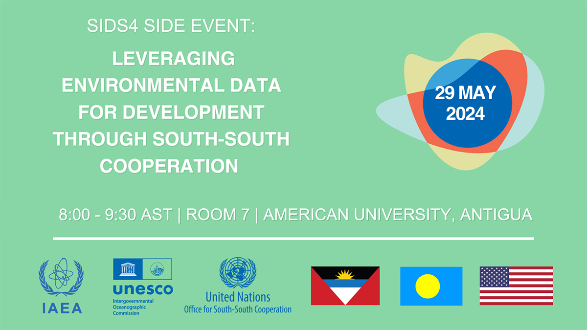 📌 #SIDS4 Side Event: Leveraging Environmental Data for Development through #SouthSouthCooperation

🗓️ 29 May 2024, 8 am AST

Learn more: 🔗bit.ly/3wMDeVO

🙏🏽 @IAEAorg, @IAEATC, @UNESCO, @IocUNESCO, @PalauMission and @USUNVie.