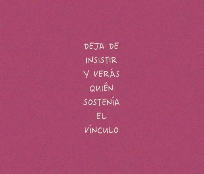 deja de insistir en vínculos que ya no funcionan