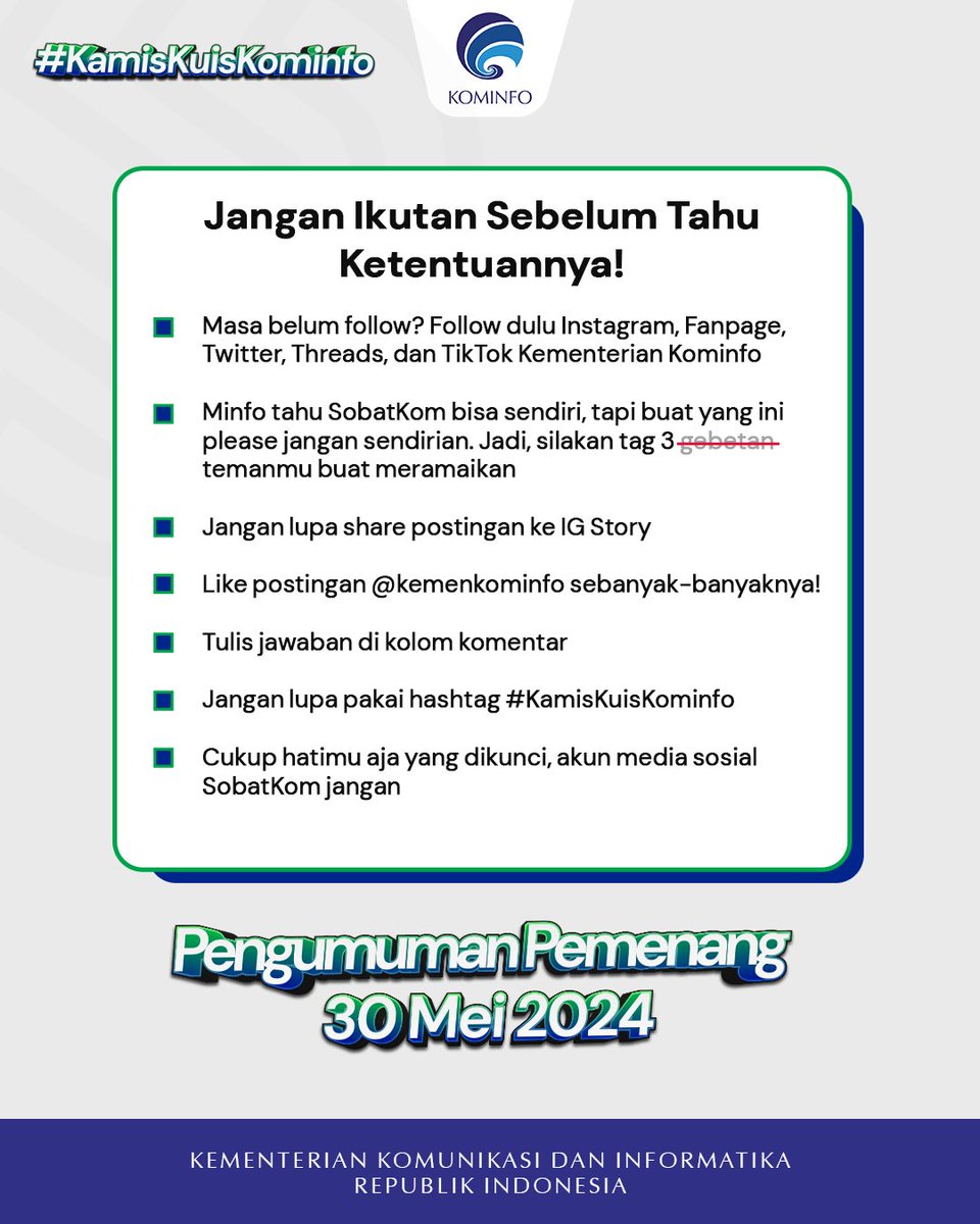 kemkomdigi's tweet photo. KamisKuis balik lagi! 

Saatnya #KamisKuisKominfo!
Jangan lupa ikuti seluruh ketentuannya. Tunggu pengumumannya dari Minfo, ya. Merapat dan ramaikan. Semoga beruntung!

#BersamaKominfo #KamisKuisKominfo https://t.co/ribSBhHrxa