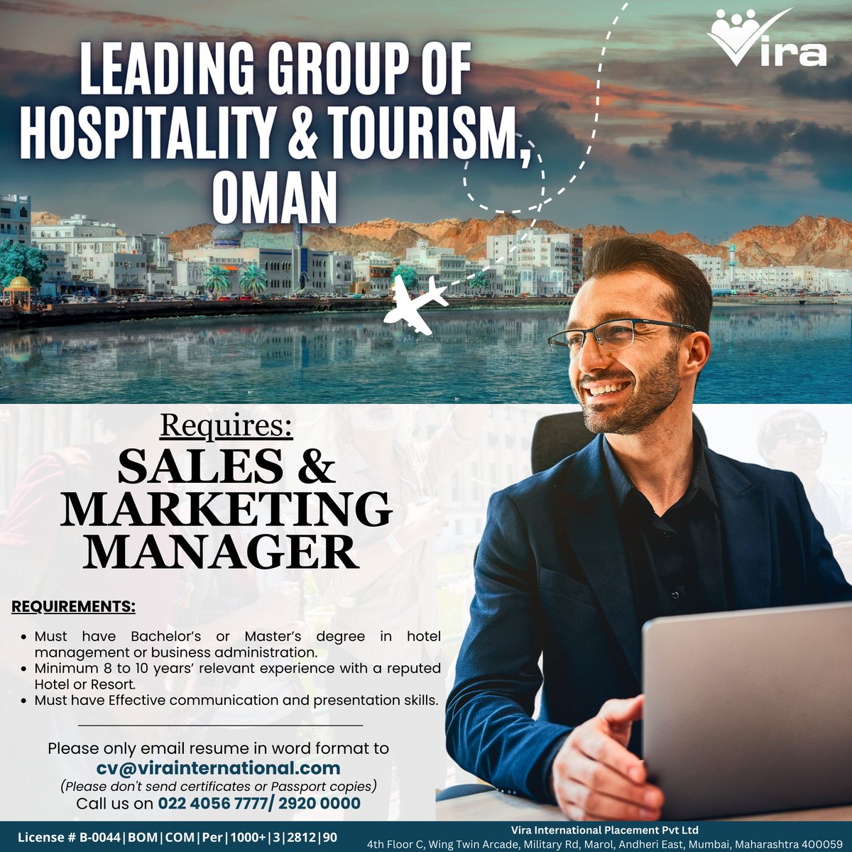 Leading Group of Hospitality & Tourism, Oman!

Requires:
Sales & Marketing Manager

Please only email resume in word format to cv@virainternational.com
Call us on 022 4056 7777/ 2920 0000

#Vira #Hospitality #Vacancy #Opportunity #Jobs #SalesManager #MarketingManager #ApplyNow