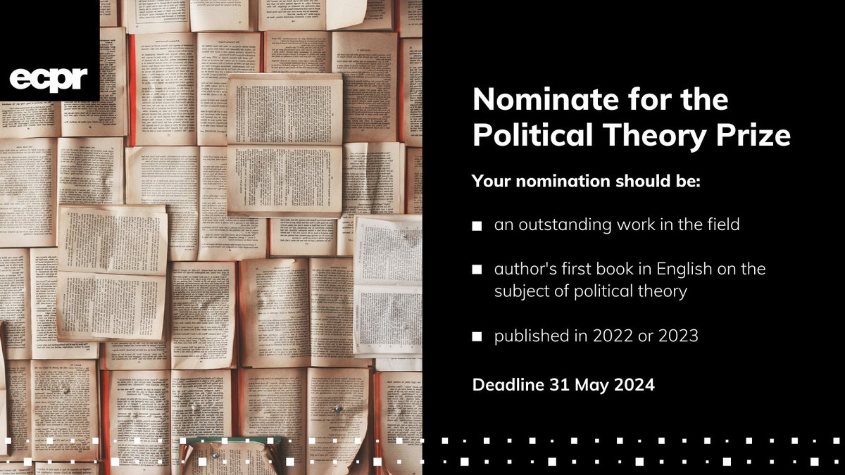 🚨 Deadline extended 🚨 🏅 Honour the best work in #PoliticalTheory with our €500 🏆 Political Theory Prize 📖 Nomination must be the author's debut book in #PoliticalTheory & published in 2022 or 2023 📆 NEW deadline: Fri 31 May bit.ly/3KoNiZk #ECPRPrizes