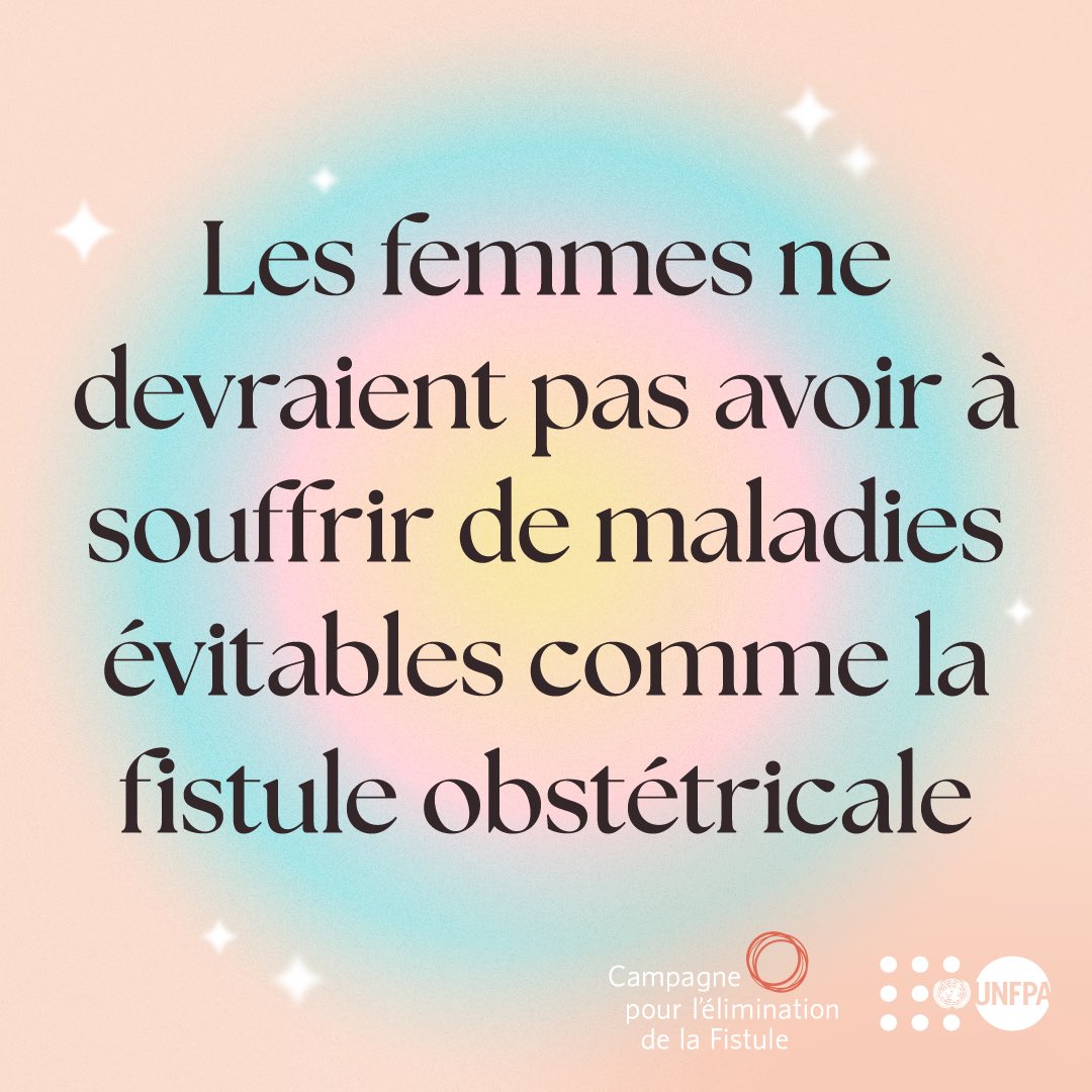 Journée Internationale de l’Elimination de la Fistule Obstétricale : Les femmes ne devraient pas avoir à souffrir de maladies évitables comme la fistule obstétricale! #Endfistula