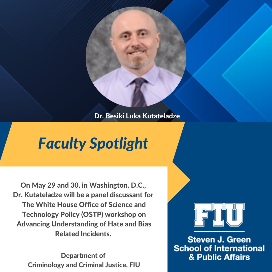 Congratulations! Our very own @BesikiLuka will be serving as a panel discussant for a Workshop on Advancing Understanding of Hate and Bias Related Incidents for The White House Office of Science and Technology Policy (OSTP) May 29-30th in Washington, D.C. @fiu_sipa #excellence