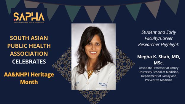 Our next feature for #AANHPIHM is Dr. Megha K. Shah (@mkshahmd) from @EmoryFamMed @egdrc. Read more about Dr. Shah’s research. #southasian #publichealth #research